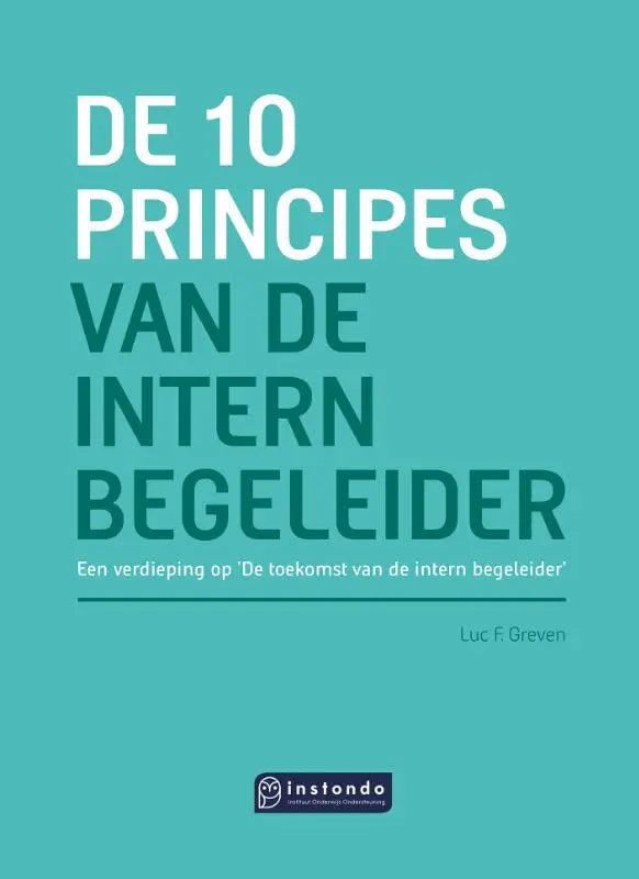 Teal boekcover van de 10 principes van de intern begeleider door luc f met witte en donkere tekst
