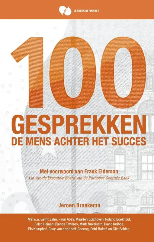 Oranje boekomslag met de titel 100 gesprekken in gedurfde, getextureerde cijfers en tekst voor het boek 100 gesprekken - de mens achter het succes