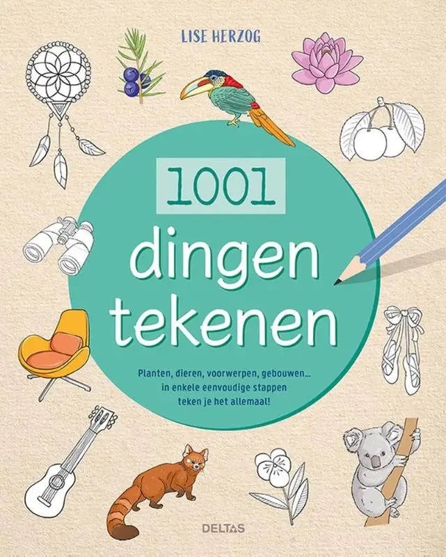 Teal cirkelvormige omslag met witte tekst 1001 dingen tekenen en illustratie van potlood omringd door tekeningen van planten dieren en voorwerpen in eenvoudige stappen tekenen