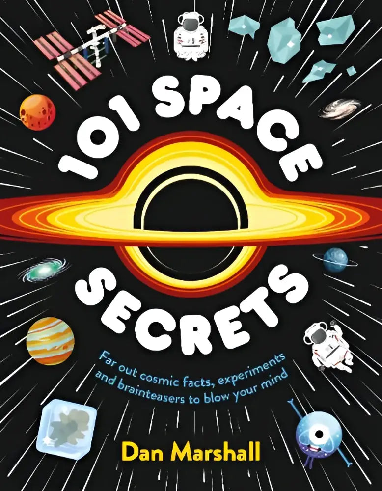De kleurrijke cover van het kinderboek 101 space secrets van dan marshall met opvallende witte tekst en zwarte achtergrond toont space secrets