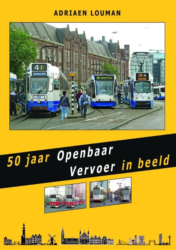 De cover van het boek 50 jaar openbaar vervoer in beeld toont witte en blauwe trams bij historische bakstenen gebouwen