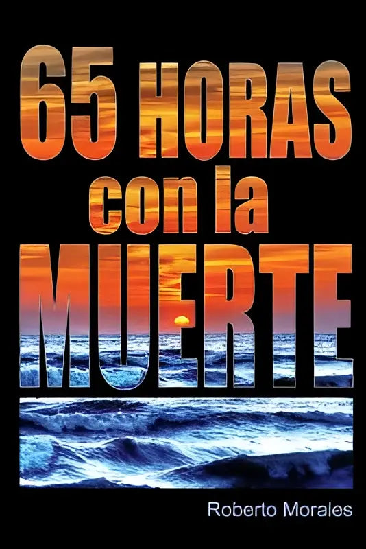 De boekcover van 65 horas con la muerte toont oranje tekst con la muerte op een zwarte achtergrond met blauwe golven