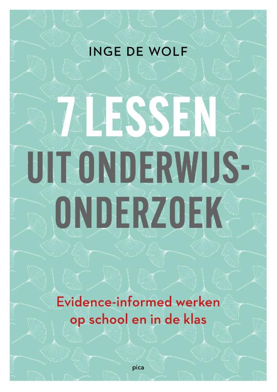 Een muntgroen boek met een subtiel patroon van witte ginkgo bladeren en de titel 7 lessen uit onderwijsonderzoek van Inge de Wolf