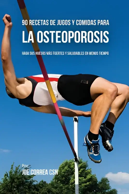 De boekcover toont een sporter tijdens polsstokhoogspringen met de titel 90 recetas de jugos y comidas para la osteoporosis