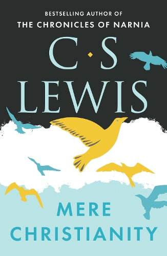 Mere Christianity – C. S. Lewis