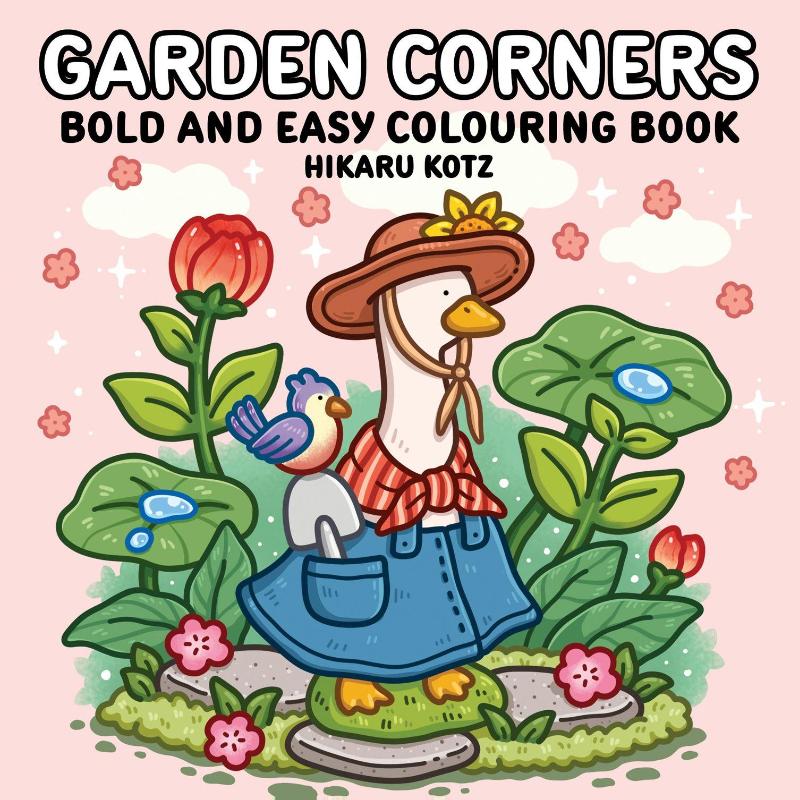 Garden Corners: Bold and Easy Colouring Book for All Ages - Bold and easy colouring book for all ages