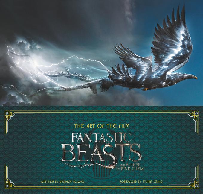 The Art of the Film: Fantastic Beasts and Where to Find Them - The Art of the Film