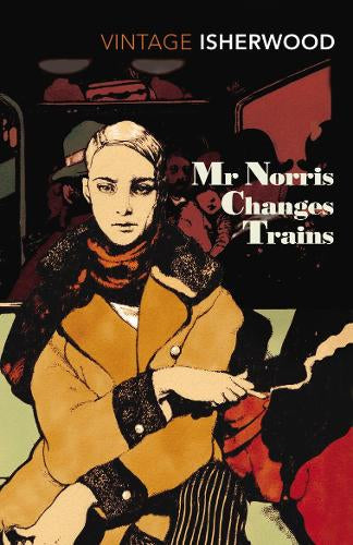 Mr Norris Changes Trains – Christopher Isherwood – Paperback – ISBN 9780099771418