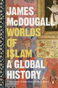 Worlds of Islam – James McDougall – Paperback – ISBN 9780141998084