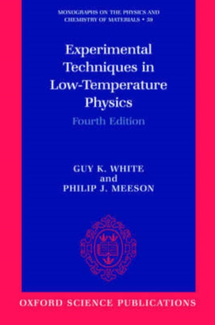 Experimental Techniques in Low-Temperature Physics: Fourth Edition