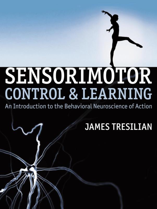 Sensorimotor Control and Learning: An introduction to the behavioral neuroscience of action