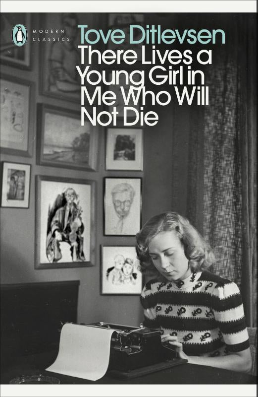 There Lives a Young Girl in Me Who Will Not Die – Tove Ditlevsen – Paperback – ISBN 9780241637371
