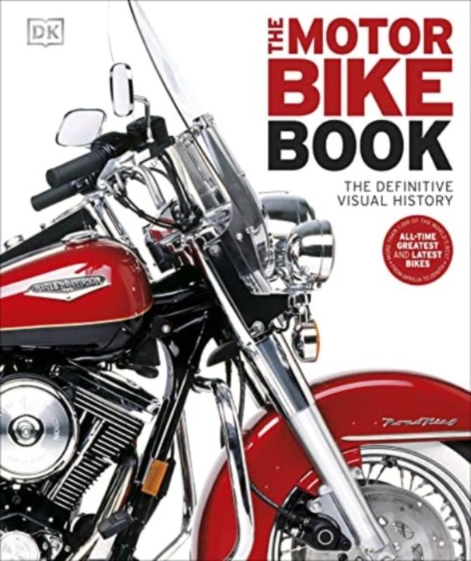 The Motorbike Book - The Definitive Visual History