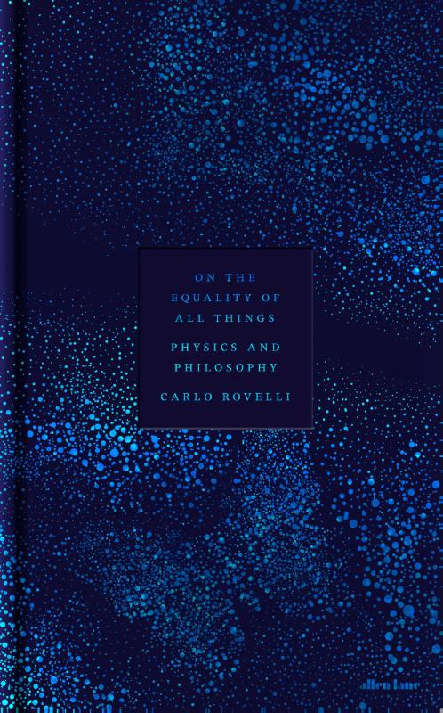 On the Equality of All Things – Carlo Rovelli – Hardcover – ISBN 9780241733707