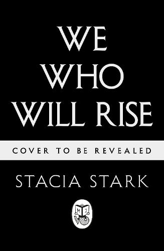 We Who Will Rise – Stacia Stark – Hardcover – ISBN 9780241740057