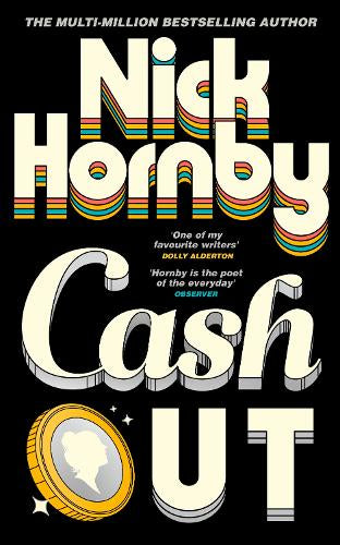 Cash Out – Nick Hornby – Hardcover – ISBN 9780241745069