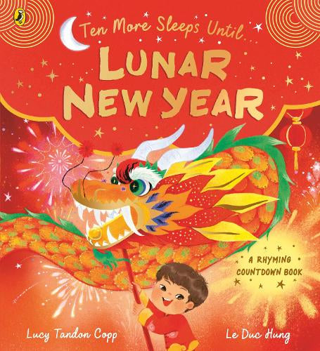 Ten More Sleeps Until Lunar New Year – Lucy Tandon Copp – Paperback – ISBN 9780241764725