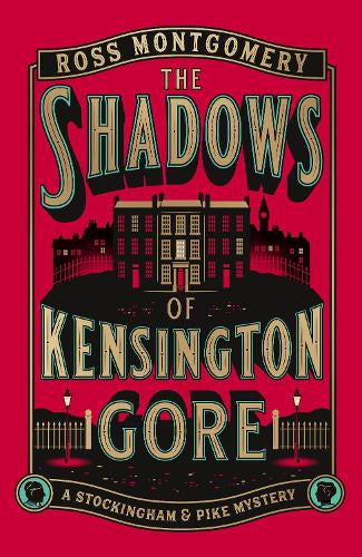The Shadows of Kensington Gore – Ross Montgomery – Paperback – ISBN 9780241766194