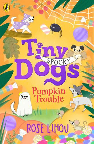 Tiny Dogs: Pumpkin Trouble – Rose Lihou – Paperback – ISBN 9780241793183