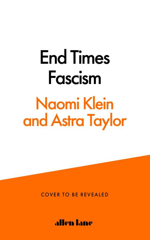 End Times Fascism – Naomi,Taylor, Astra Klein – Hardcover – ISBN 9780241816288