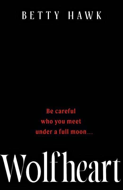 Wolfheart – Betty Hawk – Hardcover – ISBN 9780241819234