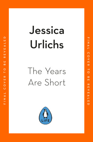 The Years are Short – Hardcover – ISBN 9780241822098