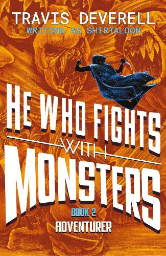He Who Fights With Monsters: Adventurer – Deverell, Travis Shirtaloon – Paperback – ISBN 9780241835494