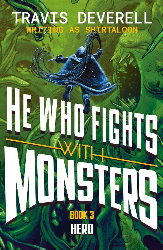 He Who Fights With Monsters: Hero – Deverell, Travis Shirtaloon – Hardcover – ISBN 9780241835500