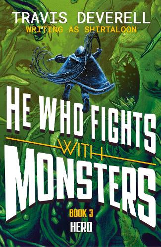 He Who Fights With Monsters: Hero – Deverell, Travis Shirtaloon – Paperback – ISBN 9780241835517