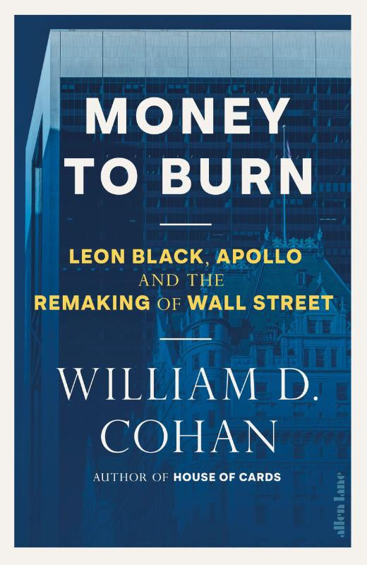Money to Burn – William D. Cohan – Hardcover – ISBN 9780241839478