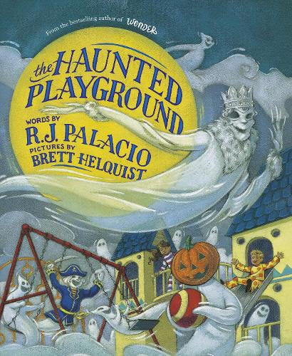 The Haunted Playground – R J Palacio – Hardcover – ISBN 9780241842942