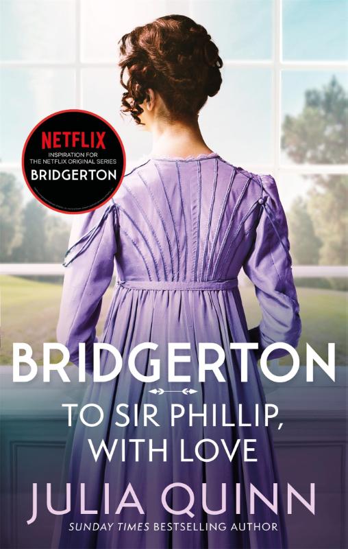 Bridgerton: To Sir Phillip, With Love (Bridgertons Book 5) - Inspiration for the Netflix Original Series Bridgerton: Eloise's story