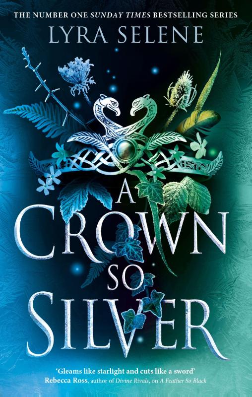 A Crown So Silver - the Spellbinding Number One Sunday Times Bestseller