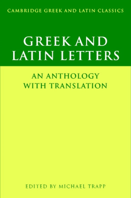 Greek and Latin Letters: An Anthology with Translation