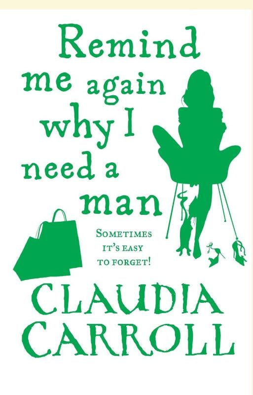 Remind Me Again Why I Need a Man – Claudia Carroll – Paperback – ISBN 9780553819342