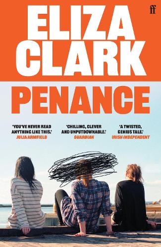 Penance - The 'unmissable banger' ALICE SLATER from the author of BOY PARTS and SHE'S ALWAYS HUNGRY