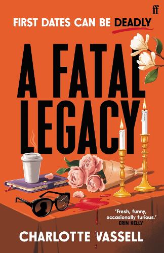 A Fatal Legacy - 'One of the most exciting new voices in crime fiction' Erin Kelly