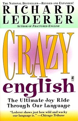Crazy English - The Ultimate Joy Ride through Our Language