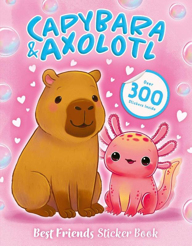Best Friends Sticker Book: Capybara and Axolotl - Capybara and Axolotl