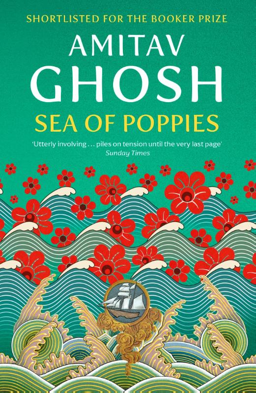 Sea of Poppies: Ibis Trilogy Book 1