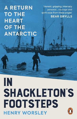In Shackleton's Footsteps – Henry Worsley – Paperback – ISBN 9780753562970