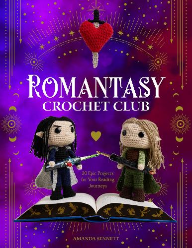 Romantasy Crochet Club - 20 Epic Projects for Your Reading Journeys