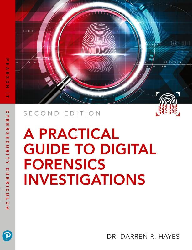 Practical Guide to Digital Forensics Investigations, A