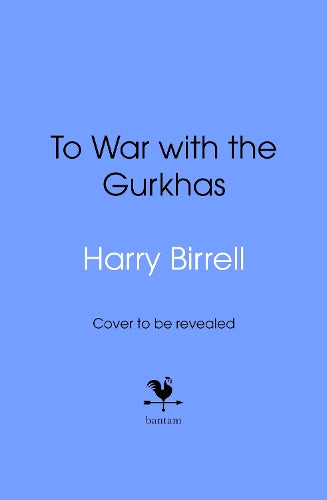 To War with the Gurkhas: War Diaries – Estate of Harry Birrell – Hardcover – ISBN 9780857505507