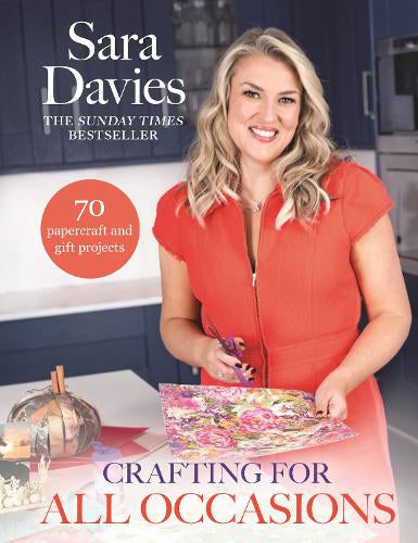 Crafting for All Occasions with Sara Davies – Sara Davies – Hardcover – ISBN 9780857509574