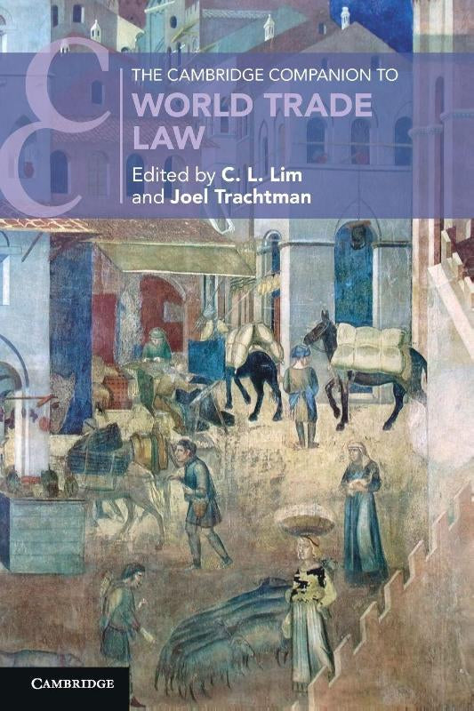 The Cambridge Companion to World Trade Law