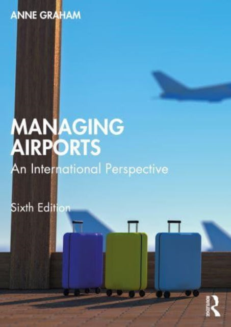 Managing Airports: An International Perspective