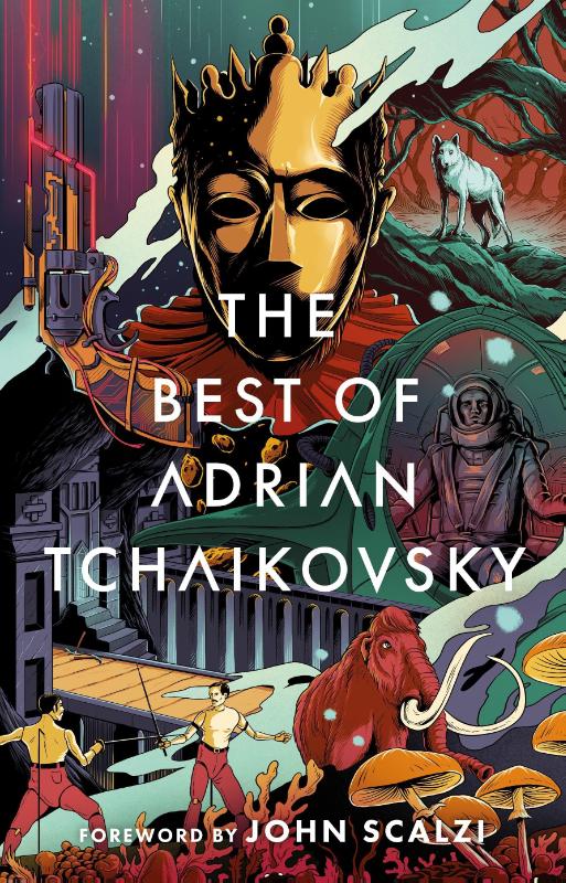 The Best of Adrian Tchaikovsky