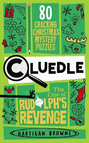 Cluedle - The Case of Rudolph's Revenge – Hartigan Browne – ISBN 9781037407826