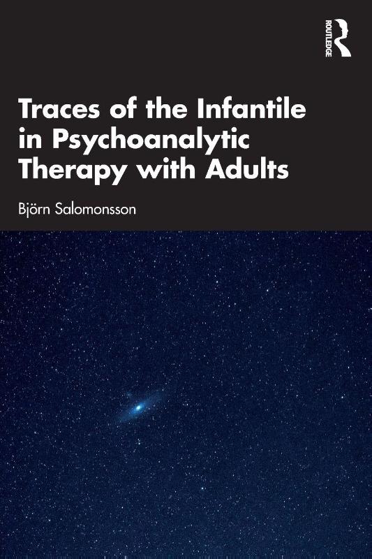 Traces of the Infantile in Psychoanalytic Therapy with Adults